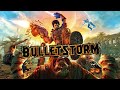 Bulletshtorm Remaster стримчанский