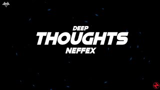 Download Lagu Neffex - Deep Thoughts (Lyrics) MP3