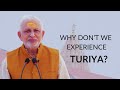 Why dont we experience turiya  sri m  ujjain 2023