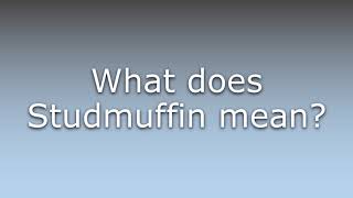 What does Studmuffin mean?