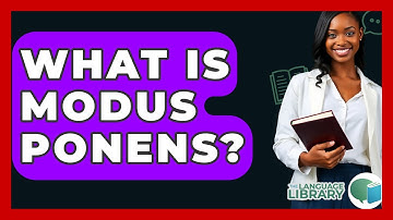 What Is Modus Ponens? - The Language Library