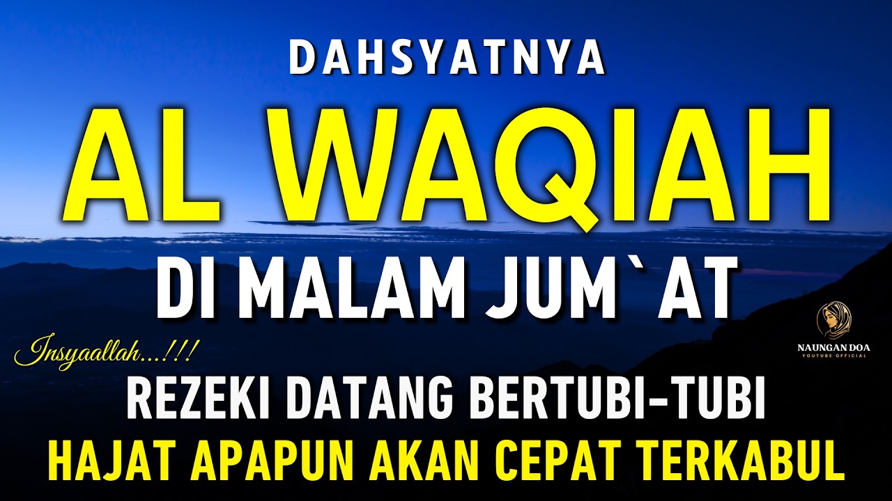 Surat Al WAQIAH 7x, dengarkan hutang lunas, Rezeki datang dari berbagai arah, Bacaan Al Quran Merdu