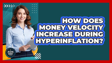 How Does Money Velocity Increase During Hyperinflation?