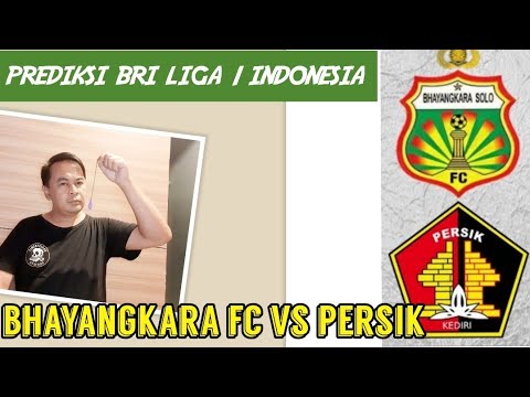 PREDIKSI BHAYANGKARA FC VS PERSIK KEDIRI