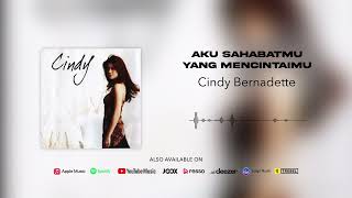 Cindy Bernadette - Aku Sahabatmu Yang Mencintaimu (Official Audio)