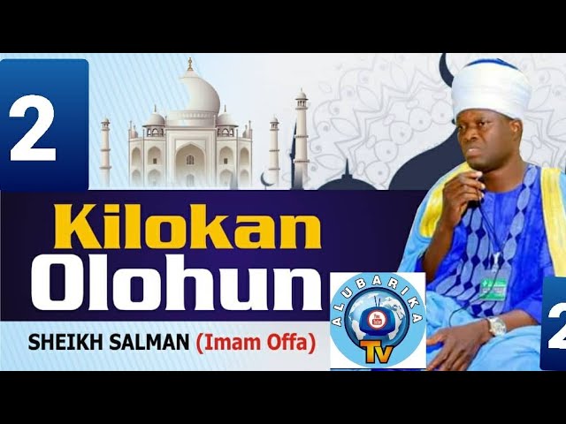 Kilokan Olohun 2 | Cheif Imam Offa spits the bitter truth between the rich and poor, the mighty sign class=