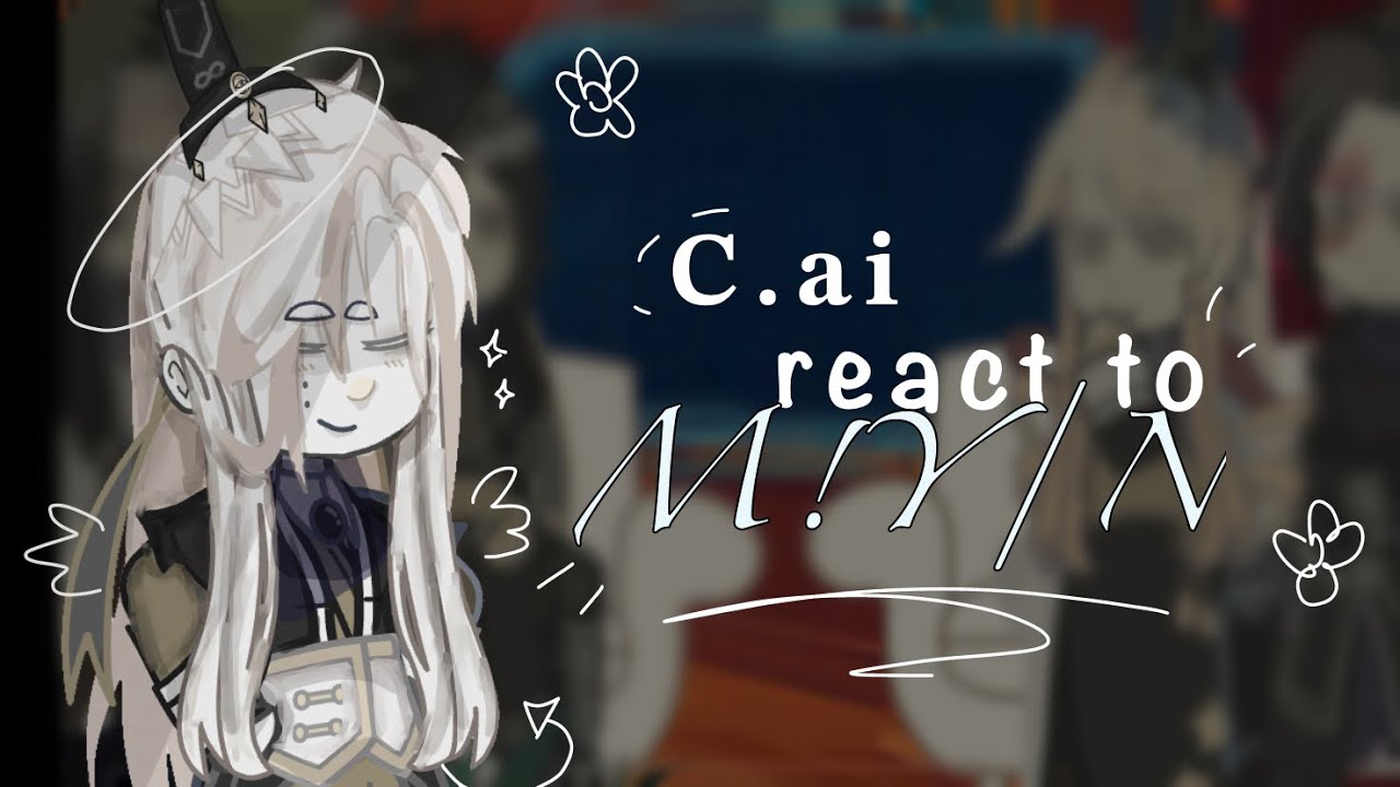 C. AI react to M!Y/N | XianXia / Cultivation AU | put in 2x speed pls ! | FULL PART! | read des❣️