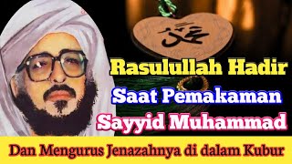 Rasulullah SAW Hadir Saat Pemakaman Sayyid Muhammad bin Alawi al Maliki