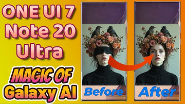 ONE UI 7 Magic Trick ON Galaxy Note 20 Ultra -English-
