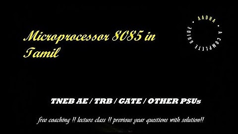 Lec 9 - TNEB AE / TRB / GATE / TNPSC / Instruction Types of 8085 microprocessor in Tamil