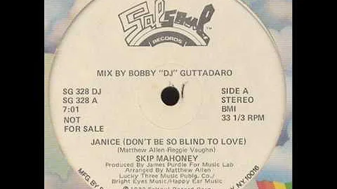 SKIP MAHONEY  - Janice (Don't be so blind to love)
