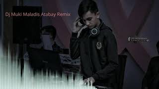 Dj_Muki Maladis Atabay Remix