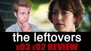 The Leftovers Season 3, Episode 2 - TV Review