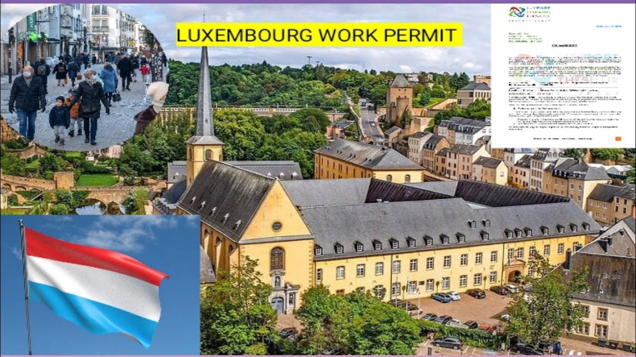 LUXEMBOURG WORK PERMIT IKIGIHUGU GIKENEYE ABKOZI CYANE| MENYA BYINSHI ...