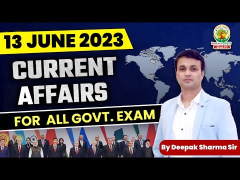 13 JUNE 2023 Current Affairs Today | For SSC CHSL, CPO, CGL, MTS, | Static GK by Deepak Sharma Sirr
