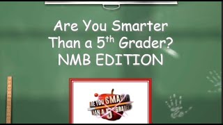 NMB ARE YOU SMARTER THAN A 5TH GRADER? (FT SMOOVZO)