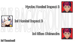 (Honkai Impact 3rd) Dicoba dulu ya【NIJISANJI ID】