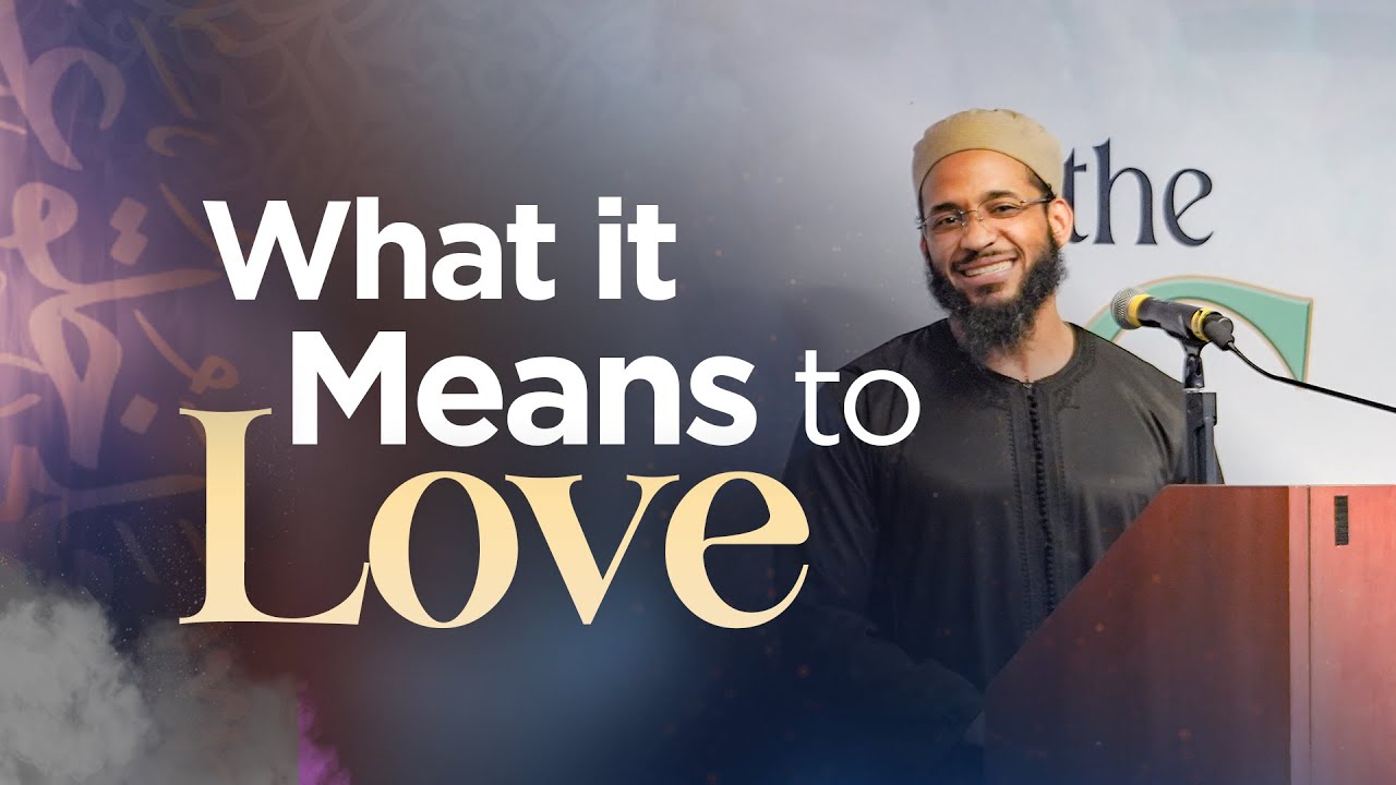 What it means to love