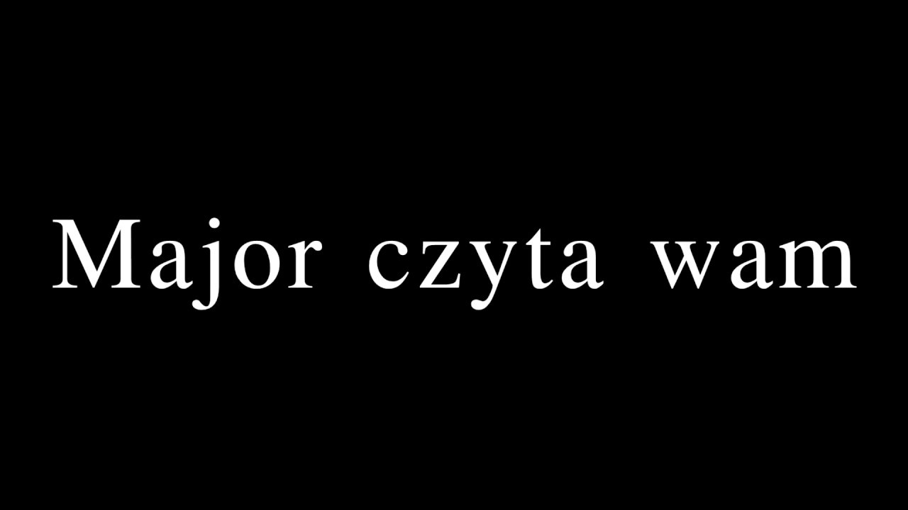 Major czyta wam! - odcinek 3.