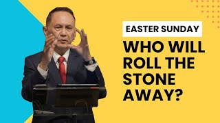 Easter Sunday 9:30am: Who Will Roll the Stone Away 31 Mar 24