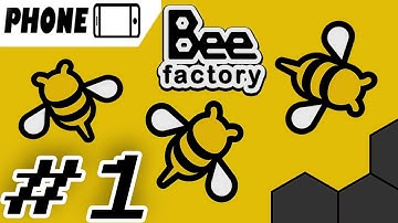 Bee Factory 🐝 [Part 1] (no commentary/Phone Game)