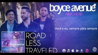 Boyce Avenue - Anchor (tradução)