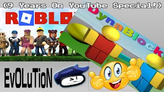 The Roblox / Dynablocks Evolution Remake (9 Year Special!)