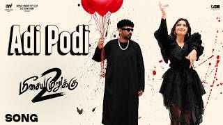 Adi Podi Song | Meesaya Murukku 2 | Hiphop Tamizha | Ketika Sharma