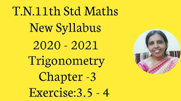 T.N.11th  maths   Exercise:3.5  Sum - 4 | Trigonometry | Chapter - 3.