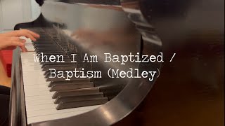 When I Am Baptized / Baptism (Medley) - Arr. by David Glen Hatch