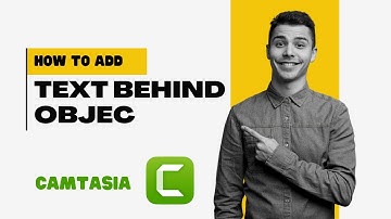 How To Add Text Behind an Object in Camtasia