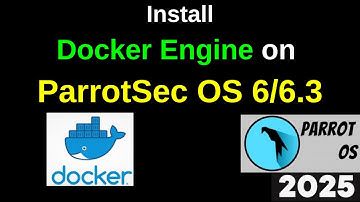 Install Docker on ParrotSec OS 6.3 Like a Hacking Pro – Unleash the Power of Containers! | 2025