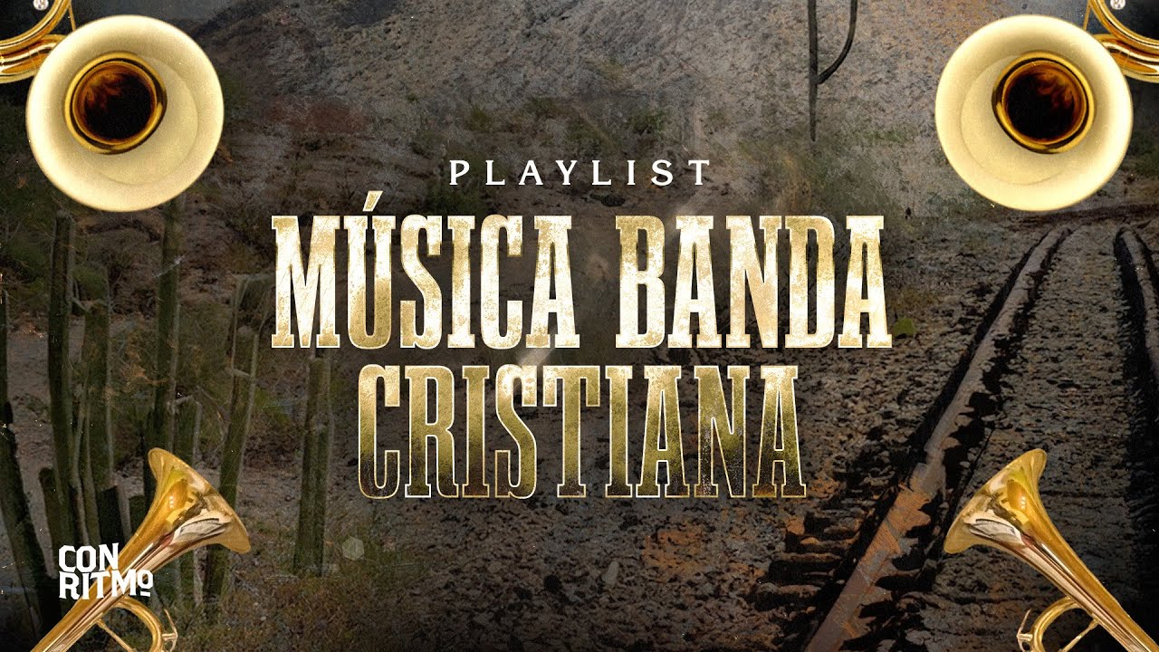Música Banda Cristiana I Lo Mejor de la Banda Cristiana Regional