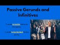 Active and passive gerunds and infinitives