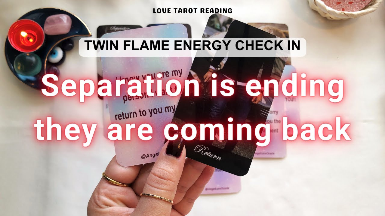 Twin Flame Energy Update 🔥They Are Coming Back 💌 Love Tarot Reading ...