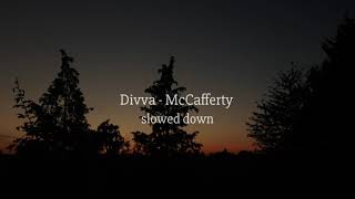 Divva - McCafferty // slowed