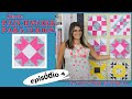 PATCHWORK INICIANTE OU AVANÇADO/EPISÓDIO 4 - APRENDA A FAZER UMA MANTA/COLCHA