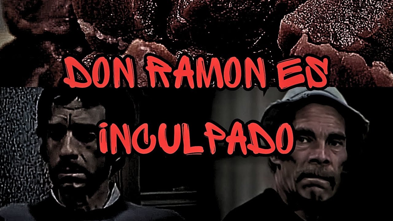 Cursed Don Ramon Creepypasta del Chavo del 8 - Don Ramon Es Inculpado (Loquendo) - YouTube