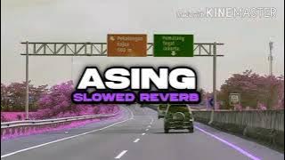 Download lagu ASING SLOWED REVERB 