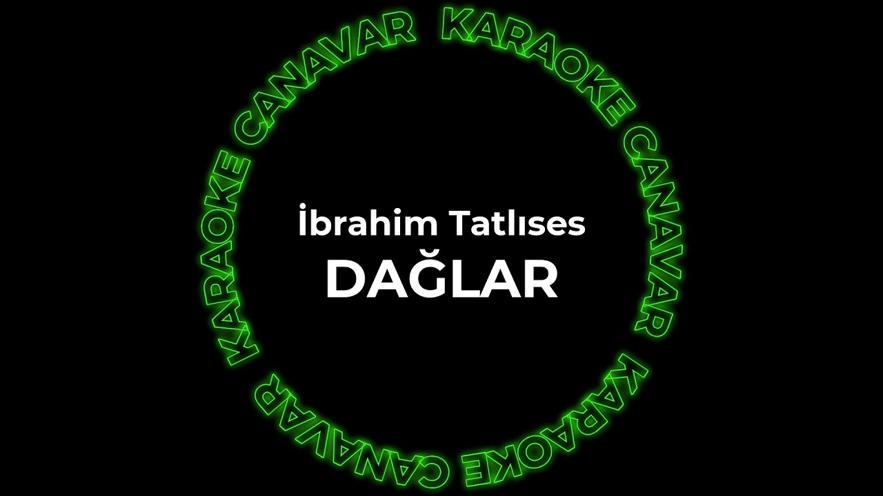 Dağlar – İbrahim Tatlıses karaoke videosu