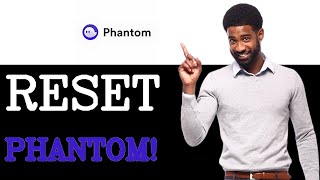 How To Reset Phantom Wallet Backup (2025)
