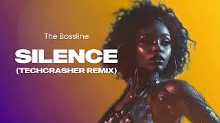 The Bossline - Silence (Techcrasher Remix)