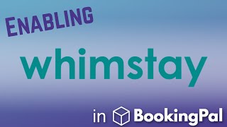Enabling Whimstay In Bookingpal