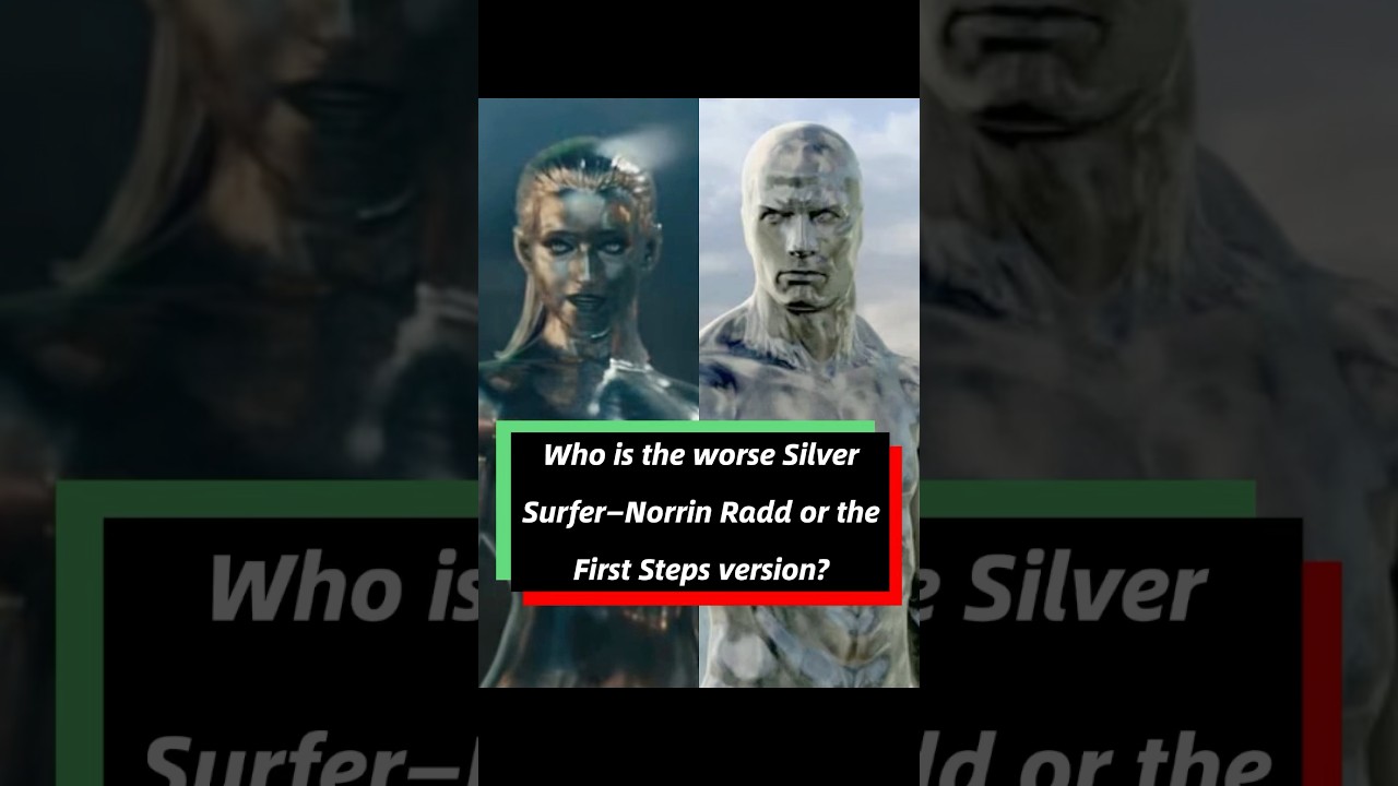 Who is the worse Silver Surfer—Norrin Radd or the First Steps version