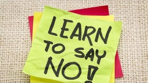 Want to Say NO? Do This First