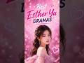 Best Esther Yu C-Dramas You Need to Watch ❤️ #cdrama #cdramareview #estheryu #shorts