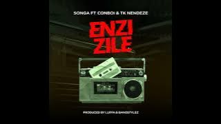 Songa - ENZI ZILE w/  Conboi Cannabino & Tk Nendeze