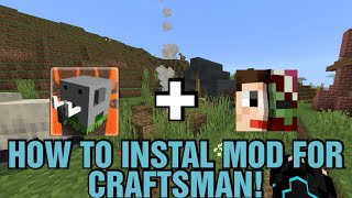 HOW TO INSTAL MOD FOR CRAFTSMAN!