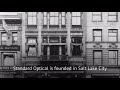 From 1911 until today  standard optical  salt lake city ut
