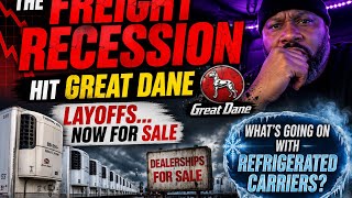 THE FREIGHT RECESSION Hits GREAT DANE | Layoffs, Dealership Sell-Offs & Reefer Freight Trouble